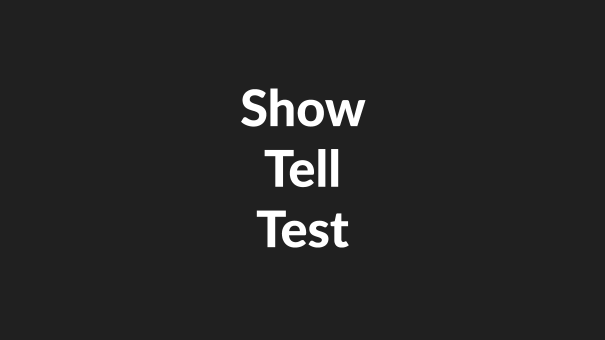 show tell test